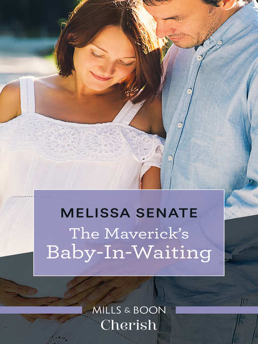 Title details for The Maverick's Baby-In-Waiting by Melissa Senate - Available